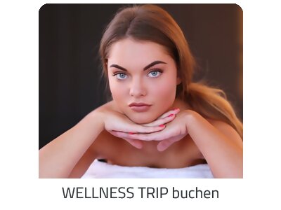 Deinen Wellness Trip suchen - Deine Auszeit auf https://www.trip-luxemburg.com buchen